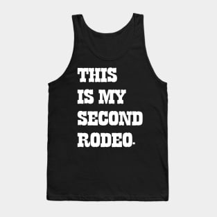 This Is My Second Rodeo v4 Tank Top